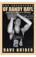 The Adventures of Randy Rayl and His Famous Father