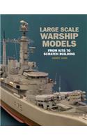 Large Scale Warship Models