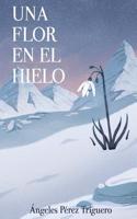 Una Flor En El Hielo