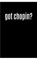 Got Chopin?