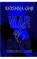 KRISHNA GHJI - WAR at DAWN