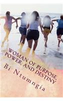 Woman of Purpose, Power, and Destiny