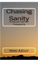 Chasing Sanity