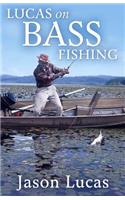 Lucas on Bass Fishing
