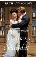 If It Takes a Scandal: (4 Marriage by Bargain)