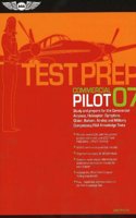 Commercial Pilot Test Prep 2007: Study and Prepare for the Commercial Airplane, Helicopter, Gyroplane, Glider, Balloon, Airship, and Military Competency Faa Knowledge Exams (Test Prep Series)