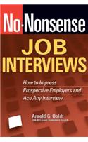 No-Nonsense Job Interviews