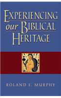 Experiencing Our Biblical Heritage