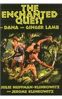 The Enchanted Quest of Dana and Ginger Lamb