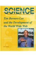 Tim Berners-Lee and the Development of the World Wide Web: (Unlocking the Secrets of Science)