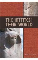 Hittites and Their World