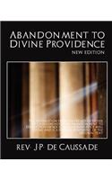 Abandonment to Divine Providence (New Edition)