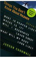 Things You Don't Know About Heaven