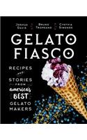 Gelato Fiasco: Recipes and Stories from America's Best Gelato Makers