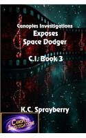 Canoples Investigations Exposes Space Dodger