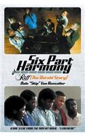 Six Part Harmony - Riff (The Untold Story)