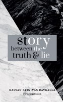 Story between the truth and lie