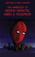 Handbook of French Fantastic Radio & Television