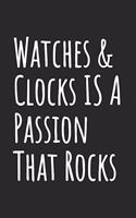 Watches & Clocks IS A Passion That Rocks