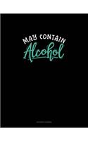 May Contain Alcohol