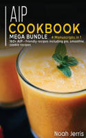 AIP Cookbook: MEGA BUNDLE - 4 Manuscripts in 1 - 160+ AIP - friendly recipes including pie, smoothie, cookie recipes