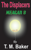 Displacers: Meagan 3