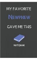 My Favorite Newphew Gave me this Book, Funny Gift For Newphew: lined Notebook / Journal Gift, 110 Pages, 6x9, Soft Cover, Matte Finish