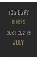 The Best Riders are Born in July journal