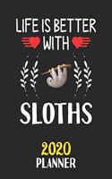 Life Is Better With Sloths 2020 Planner