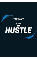 You Can't Stop My Hustle