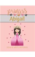 Princess Abigail Draw & Write Notebook