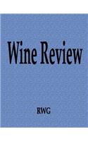 Wine Review: 50 Pages 8.5" X 11"