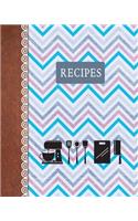 Recipes: Pink Blue Chevron Custom Design Recipe Book Planner Journal Notebook Organizer Gift - Favorite Family Serving Ingredients Preparation Bake Time Inst