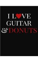 I Love Guitar & Donuts: Guitar Tab Notebook and Composition Book