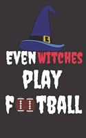 Even Witches Play Football