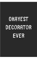 Okayest Decorator Ever