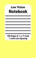 Low Vision Notebook: Yellow - Bold Lined Paper for the Vision Impaired - Thick Black Line on White Paper - 1/2 Inch Line Spacing - 20 Lines per Page - 8.5 x 11 - Visuall
