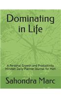 Dominating in Life