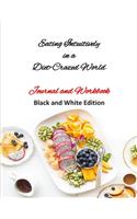 Eating Intuitively in a Diet-Crazed World - Journal and Workbook: Black and White Edition