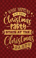What Happens At The Christmas Party Stays At The Christmas Party: Funny Lined Notebook for Red Christmas Wine Party