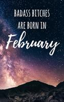 Badass Bitches Are Born In February