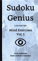 Sudoku Genius Mind Exercises Volume 1: Cecil, Arkansas State of Mind Collection