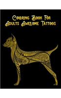 Coloring Book For Adults Awesome Tattoos: Awesome 100+ Coloring Animals, Birds, Mandalas, Butterflies, Flowers, Paisley Patterns, Garden Designs, and Amazing Swirls for Adults Relaxation