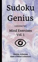 Sudoku Genius Mind Exercises Volume 1: Oneida, Arkansas State of Mind Collection