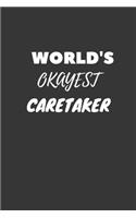 World's Okayest Caretaker Notebook: Lined Journal, 120 Pages, 6 x 9, Funny Dream Job, Starting New Career Gag Gift Journal Matte Finish