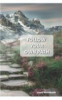 Follow Your Own Path Notebook