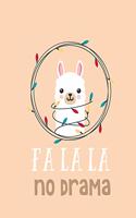 Fa La La No Drama