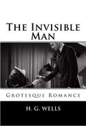 The Invisible Man: Grotesque Romance
