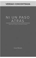 Ni un paso atrás: Notas para la vida y el ministerio cristiano