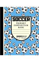 Soccer Primary Composition Book Grades K - 2